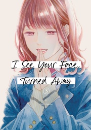 [9798888771624] I SEE YOUR FACE TURNED AWAY 3