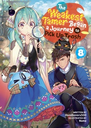 [9798891603004] WEAKEST TAMER BEGAN A JOURNEY TO PICK UP TRASH L NOVEL 8