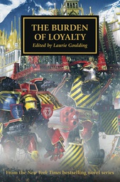 [9781784967529] WARHAMMER HORUS HERESY BURDEN LOYALTY PROSE NOVEL