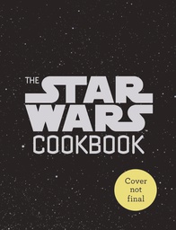 [9781452162997] STAR WARS COOKBOOK HAN SANDWICHES & OTHER GALACTIC SNACKS