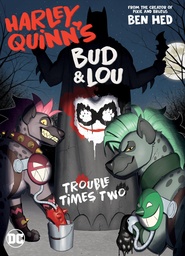 [9781799500612] HARLEY QUINNS BUD & LOU TROUBLE TIMES TWO