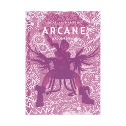 [9798886633351] ART AND MAKING OF ARCANE LEAGUE OF LEGENDS