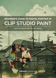 [9781912843961] BEGINNERS GT DIGITAL PAINTING IN CLIP STUDIO PAINT