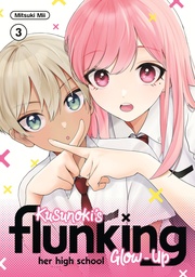 [9798888772737] KUSUNOKIS FLUNKING HER HIGH SCHOOL GLOW UP 3