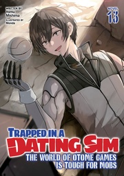 [9798891606722] TRAPPED IN DATING SIM WORLD OTOME GAMES NOVEL 13