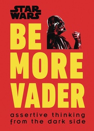 [9781465477361] STAR WARS BE MORE VADER