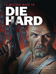 [9781608879755] A MILLION WAYS TO DIE HARD