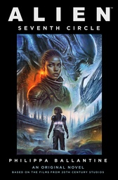 [9781803366975] ALIEN SEVENTH CIRCLE PROSE NOVEL