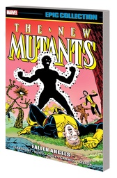 [9781302956653] NEW MUTANTS EPIC COLLECT 4 FALLEN ANGELS