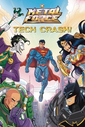 [9780593897171] DC METAL FORCE NOVEL 1 TECH CRASH