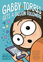 [9781250901378] GABBY TORRES GETS A BILLION FOLLOWERS
