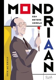 [9789493166912] Mondriaan, een betere wereld