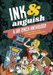 [9781683961468] INK & ANGUISH JAY LYNCH ANTHOLOGY