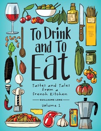 [9781549303203] TO DRINK & TO EAT 1