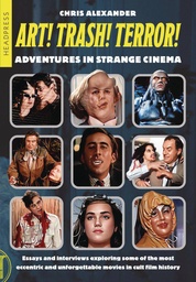 [9781915316431] ART TRASH TERROR ADVENTURES IN STRANGE CINEMA