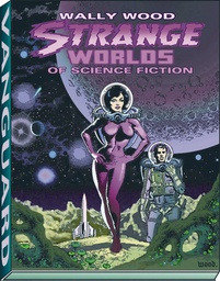 [9781934331415] WALLY WOOD STRANGE WORLDS OF SCIENCE FICTION NEW PTG