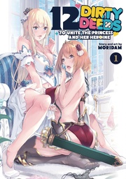 [9798893731262] 12 DIRTY DEEDS TO UNITE THE PRINCESS AND HER HEROINE 1