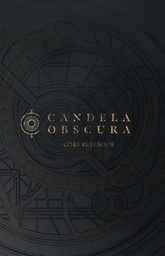 [9781737372547] CANDELA OBSCURA RPG CORE RULEBOOK