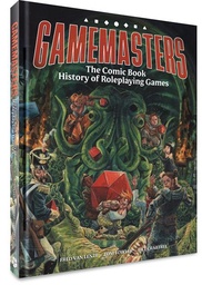 [9781951757267] GAMEMASTERS THE COMIC BOOK HISTORY OF ROLEPLAYING GAMES