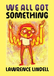 [9781770467736] WE ALL GOT SOMETHING (MR)