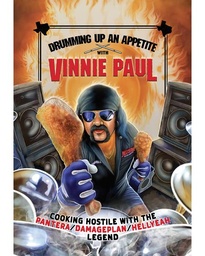 [9798886561234] DRUMMING UP AN APPETITE WITH VINNIE PAUL