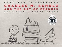 [9781419783333] ONLY WHATS NECESSARY CHARLES M SCHULZ 75TH ANN ED