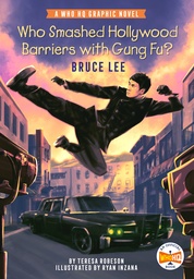 [9780593384633] WHO SMASHED HOLLYWOOD BARRIERS BRUCE LEE