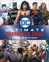 [9781465479754] DC COMICS ULTIMATE CHARACTER GUIDE NEW ED