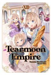 [9781718374515] TEARMOON EMPIRE LIGHT NOVEL 12
