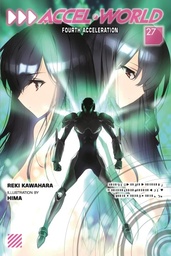 [9798855411867] ACCEL WORLD LIGHT NOVEL 27 FOURTH ACCELERATION