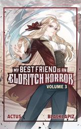 [9781638492764] MY BEST FRIEND IS AN ELDRITCH HORROR LIGHT NOVEL 3