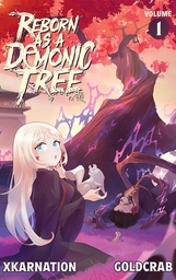 [9781638492740] REBORN AS A DEMONIC TREE LIGHT NOVEL 1