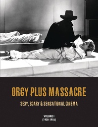 [9781840686968] ORGY PLUS MASSACRE 1 1950-56 SEXY SCARY SENSATIONAL