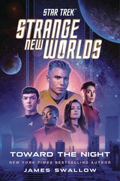 [9781668074565] STAR TREK STRANGE NEW WORLDS NOVEL 3 TOWARD THE NIGHT