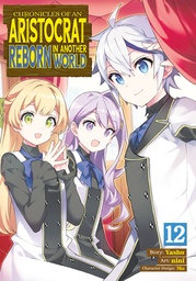 [9798893732986] CHRONICLES OF ARISTOCRAT REBORN IN ANOTHER WORLD 12