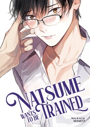 [9798893733877] NATSUME WANTS TO BE TRAINED
