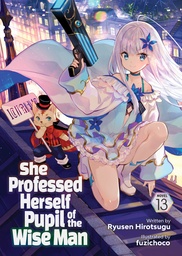[9798891600706] SHE PROFESSED HERSELF PUPIL OF WISE MAN LIGHT NOVEL 13