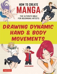 [9784805318638] HOW TO CREATE MANGA DRAWING DYNAMIC HAND BODY MOVEMENTS