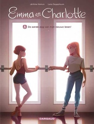 [9789085587279] Emma en Charlotte 8 De eerste dag van mijn nieuwe leven!