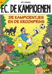 [9789002267352] FC De Kampioenen 103 De Kampioentjes en de Kroonprins