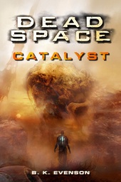[9781835414361] DEAD SPACE CATAYST PROSE NOVELSC