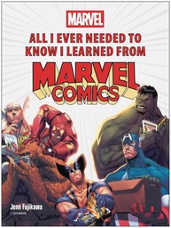 [9781637743546] ALL I EVER NEEDED TO KNOW I LEARNED FROM MARVEL COMICS
