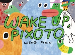[9781770467972] WAKE UP PIXOTO