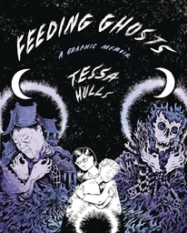 [9781250371768] FEEDING GHOSTS GRAPHIC MEMOIR
