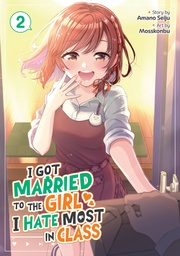 [9798893731439] I GOT MARRIED TO THE GIRL I HATE MOST IN CLASS 2