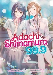 [9798893731286] ADACHI AND SHIMAMURA LIGHT NOVEL 99.9