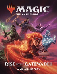 [9781419736476] MTG RISE OF THE GATEWATCH VISUAL HISTORY