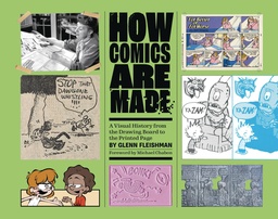 [9781524898779] HOW COMICS ARE MADE VISUAL HIST DRAWING BOARD TO PRINTER