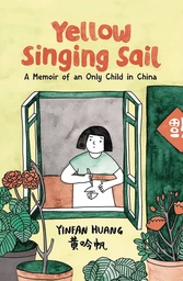 [9781525305511] YELLOW SINGING SAIL MEMOIR AN ONLY CHILD IN CHINA