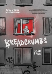 [9781250877888] BREADCRUMBS COMING OF AGE IN POST SOVIET POLAND